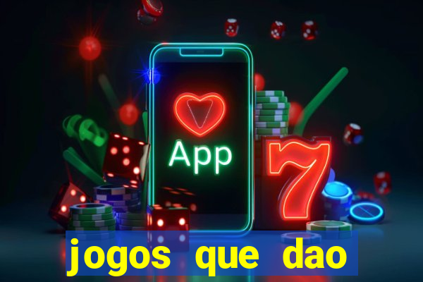 jogos que dao dinheiro sem deposito